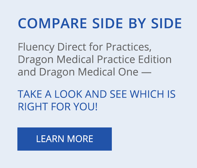 Compare Fluency Direct for Practices to Dragon Medical Practice Edition - Which is right for you?